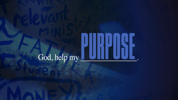 God Help My Purpose
