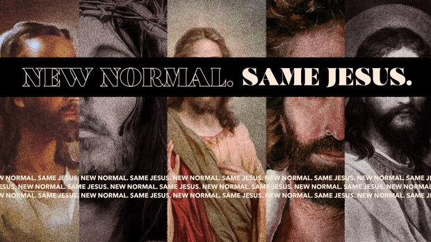 New Normal Same Jesus