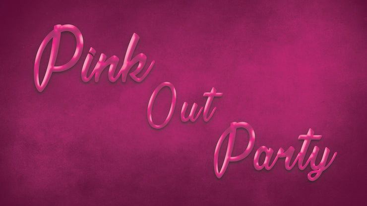 Pink Out Party